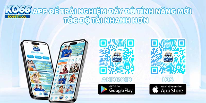 Tải app KO66 dành cho Android và IOS siêu nhanh chóng