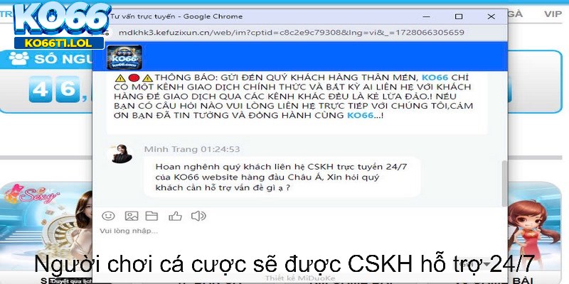 Người chơi cá cược sẽ được CSKH hỗ trợ 24/7