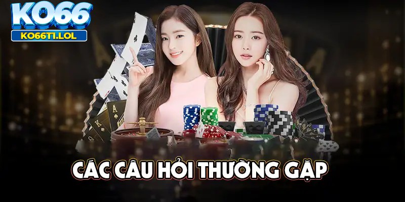 Một số câu hỏi thường gặp về KO66