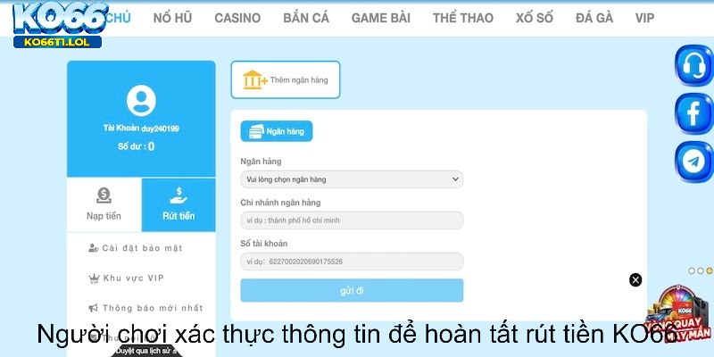 Người chơi xác thực thông tin để hoàn tất rút tiền KO66