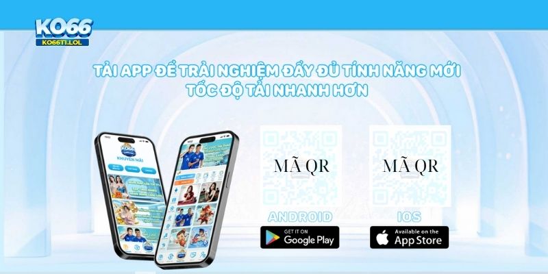 Tải app KO66 để trải nghiệm nhà cái thuận tiện và an toàn